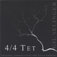 GIL SELINGER: 4/4 Tet