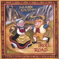 Mark Gilston : Troll Road