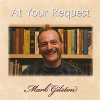 Mark Gilston : At Your Request
