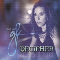 Gina Kaz : Decipher