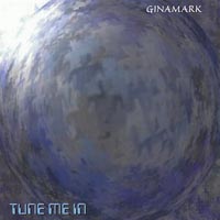 Ginamark : Tune Me In