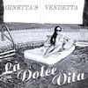GINETTA'S VENDETTA: La Dolce Vita