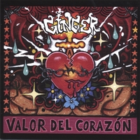 GINGER: Valor Del Corazon