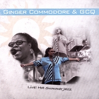 Ginger Commodore & GCQ : LIVE!!! at Hot Summer Jazz