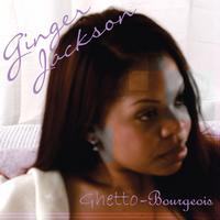 Ginger Jackson : Ghetto-Bourgeois