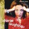 GINGER LEIGH: Charge Laughing