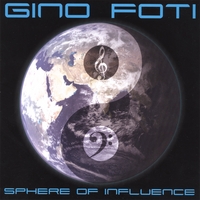 GINO FOTI: Sphere Of Influence