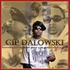 GIP DALOWSKI: From My Hood 2 Yo Hood