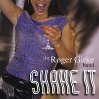 The Roger Girke Band : Shake It
