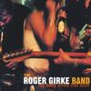 THE ROGER GIRKE BAND: My Baby Loves That Stuff