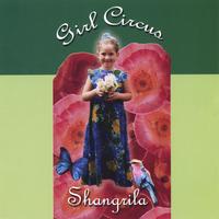 GIRL CIRCUS: Shangrila
