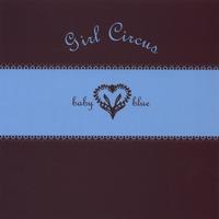 Girl Circus : Baby Blue