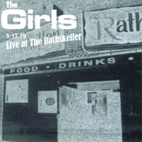 THE GIRLS: Live At the Rathskeller 5.17.1979
