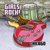 Various Artists : Girls Rock! Chicago: 2007