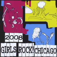 Various Artists : 2008 Girls Rock! Chicago