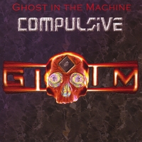 GHOST IN THE MACHINE: Compulsive
