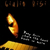 Giulio Risi: Deep down where the heart beats no more