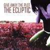 GIVE AWAY THE PLOT: The Ecliptic