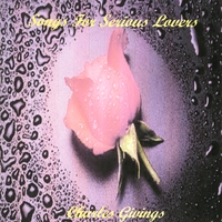 Charles Givings : Songs For Serious Lovers