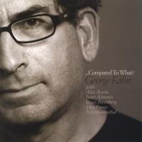 George Kahn : ...Compared To What?