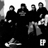 The Glamorus Youth : EP