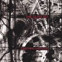 The Glass Set : Something Unknown
