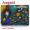 ANDREW GLEIBMAN: August Symphony: Large Symphony-Concerto for Vibraphone, Piano, Harpsichord, Human Voice and String Orchestra