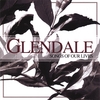 GLENDALE: Songs Of Our Lives