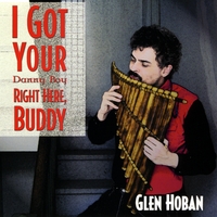 Glen Hoban : I Got Your Danny Boy Right Here, Buddy