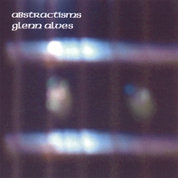 GLENN ALVES: Abstractisms