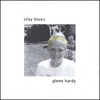 GLENN HARDY: Ofay Blues