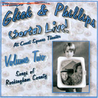 Glick & Phillips : (Sorta Live!) Volume Two - Songs of Rockingham County