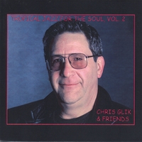 Chris Glik : Tropical Jazz For The Soul, Vol 2