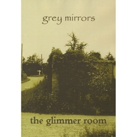 The Glimmer Room : Grey Mirrors