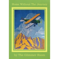 The Glimmer Room : Home Without The journey