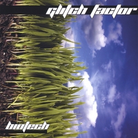 Glitch Factor : Biotech