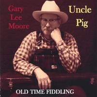 Gary Lee Moore : Uncle Pig