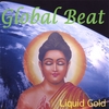 GLOBAL BEAT: Liquid Gold