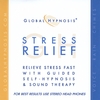 GLOBAL HYPNOSIS: Stress Relief Now