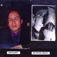 JEREMY GLOFF: The First Two Albums