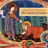 GLORIAE DEI CANTORES SCHOLA: The Chants of Easter