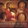 GLORIA DEI CANTORES: He Has Heard My Voice / Psalms of Faithfulness and Hope