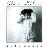Gloria Deluxe : Alas Alack