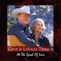 GENE AND LAVADA TRIESCH: At the Speed of Love