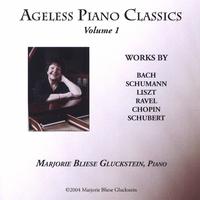 MARJORIE BLIESE GLUCKSTEIN: Ageless Piano Classics - Volume 1