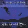GEORGE MIDDLETON: That Special Place