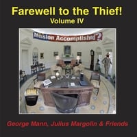 George Mann, Julius Margolin & Friends : Farewell to the Thief!