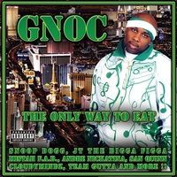 Gnoc : The Only Way to Eat /On My Way to Fame