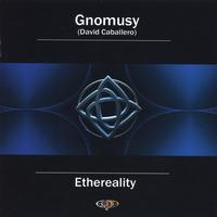 Gnomusy (David Caballero) : Ethereality (Non Profit Music Charity)