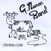 G. Nunan Band : Crying Cow